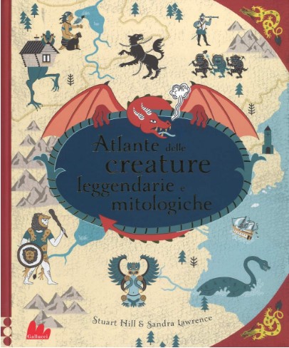 ATLANTE DELLE CREATURE LEGGENDARIE E MITOLOGICHE